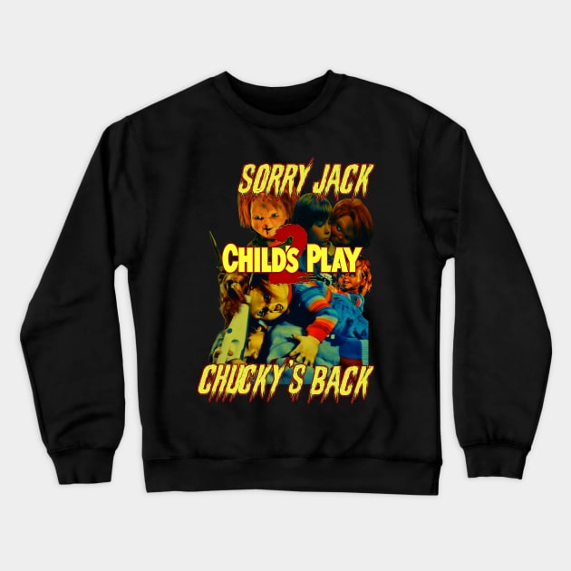 Sorry Jack Chucky's Back (Version 2) Crewneck Sweatshirt by The Dark Vestiary